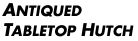  Antiqued Tabletop Hutch